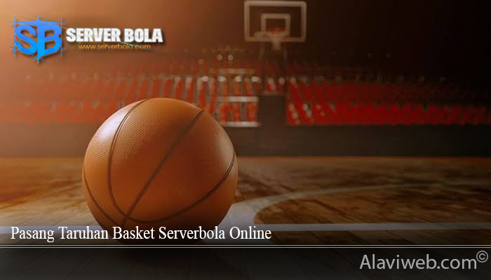 Pasang Taruhan Basket Serverbola Online